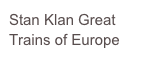 Stan Klan Great Trains of Europe